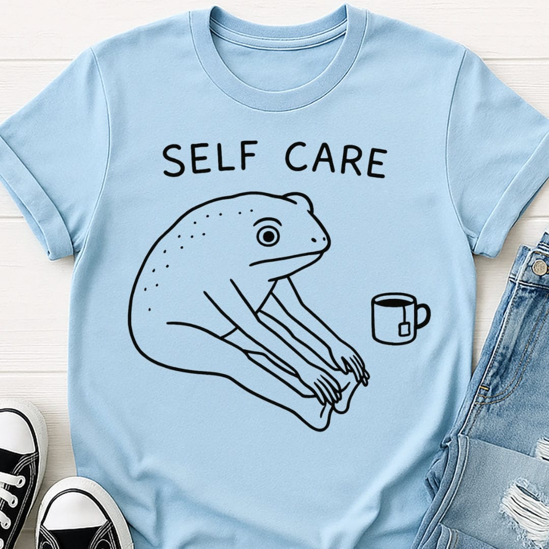 Self Care Funny Tee