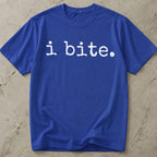 I Bite T-shirt