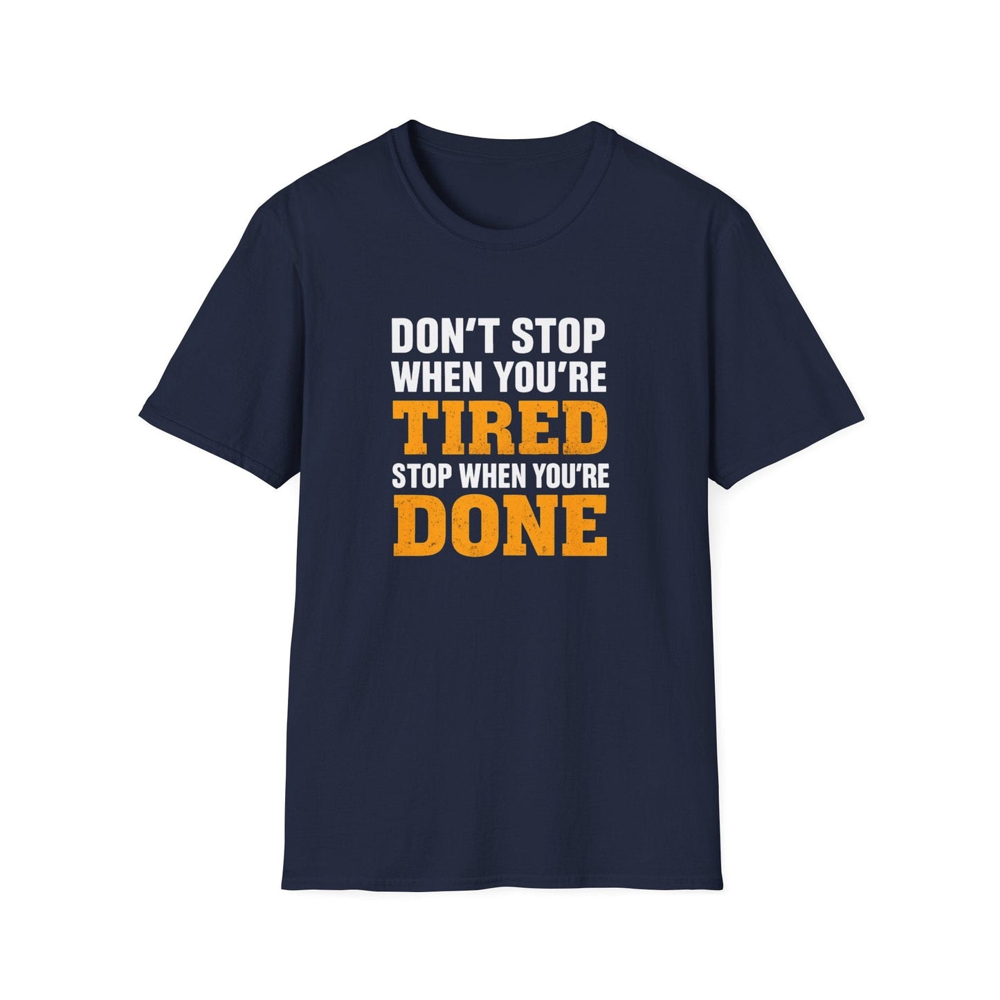 Don't Stop When You're Tired Tee