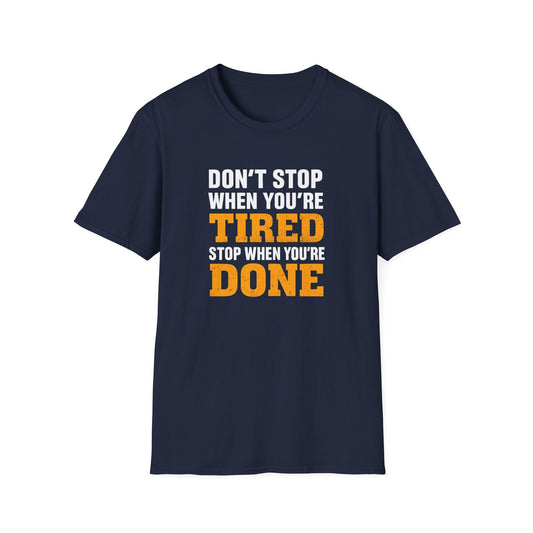 Don't Stop When You're Tired Tee