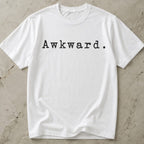 Awkward Tee