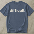 Difficult Tee