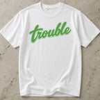 Trouble Green Design T-shirt