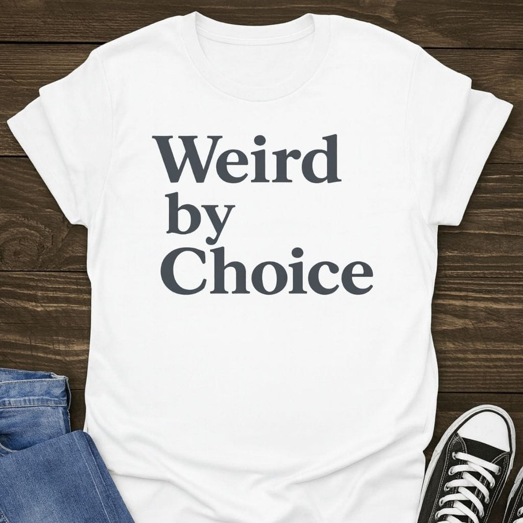 Weird By Choice Tee