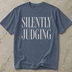 Silently Judging Tee