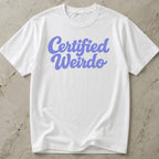 Certified Weirdo Tee