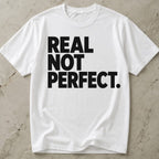 Real Not Perfect T-shirt