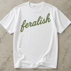 Feralish Tee