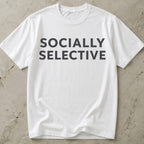 Socially Selective T-shirt