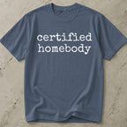 Certified Homebody Tee