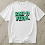 Keep It Feral Tee