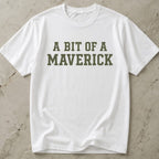 A Bit Of A Maverick Tee