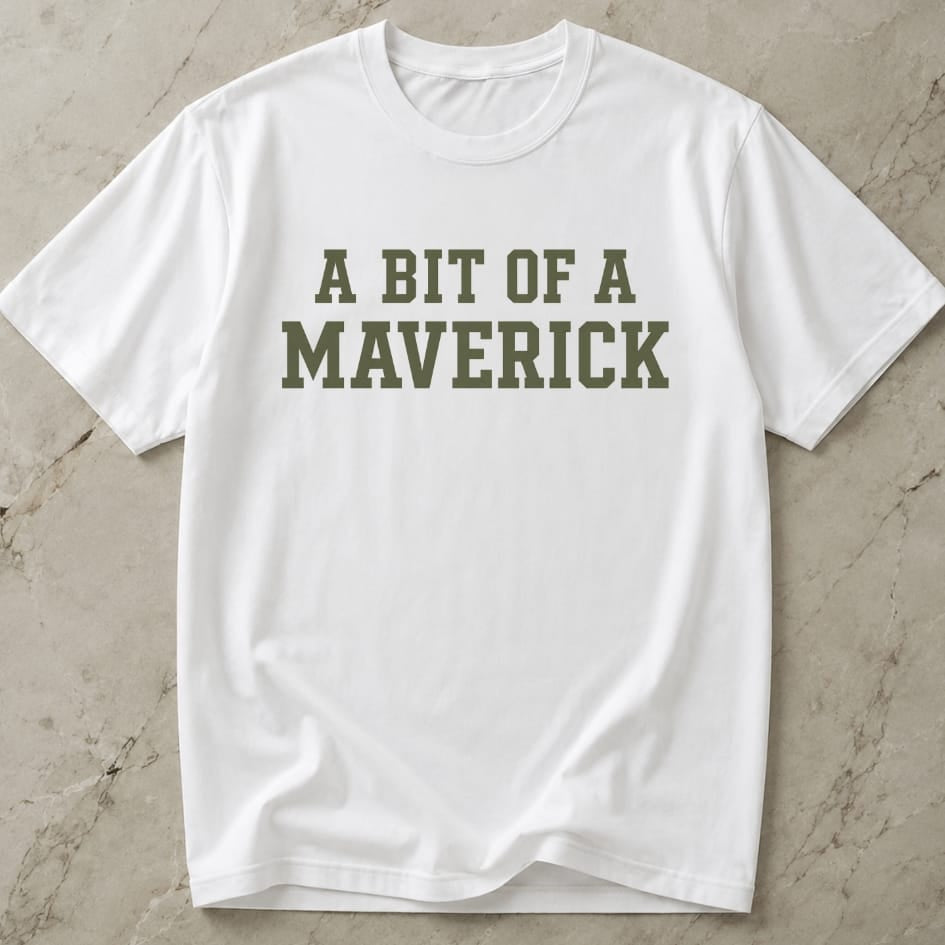 A Bit Of A Maverick Tee