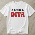 A Bit Of A Diva Tee