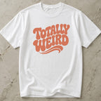 Totally Weird Tee