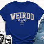 Weirdo EST. ALWAYS T-shirt