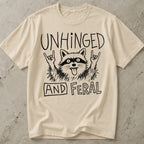 Unhinged & Feral T-shirt