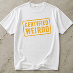 Certified Weirdo T-shirt