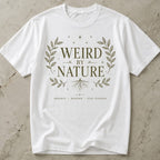 Weird By Nature T-shirt
