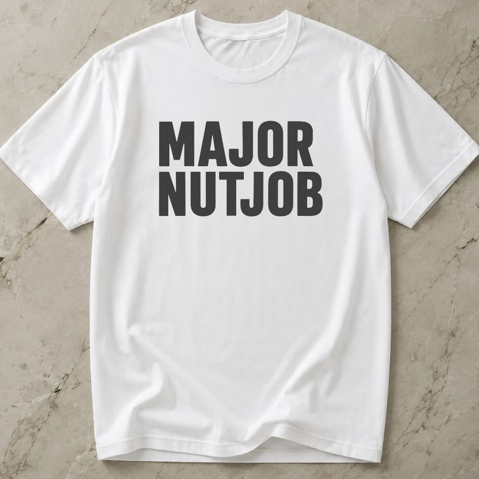 Major Nutjob Tee