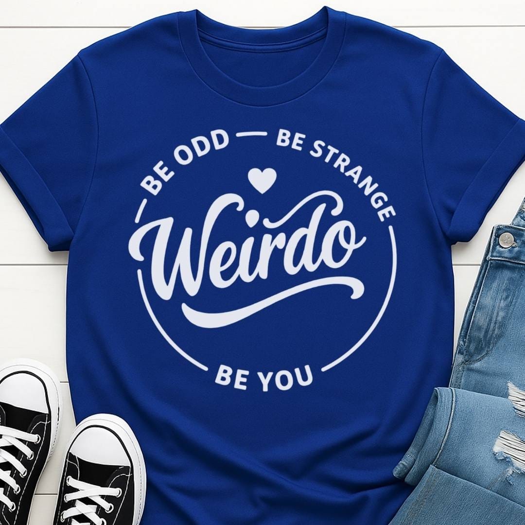 Be You Weirdo Slogan T-shirt