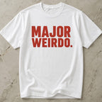 Major Weirdo T-shirt