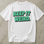 Keep It Weird Tee