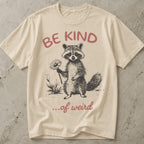 Be Kind Of Weird Tee