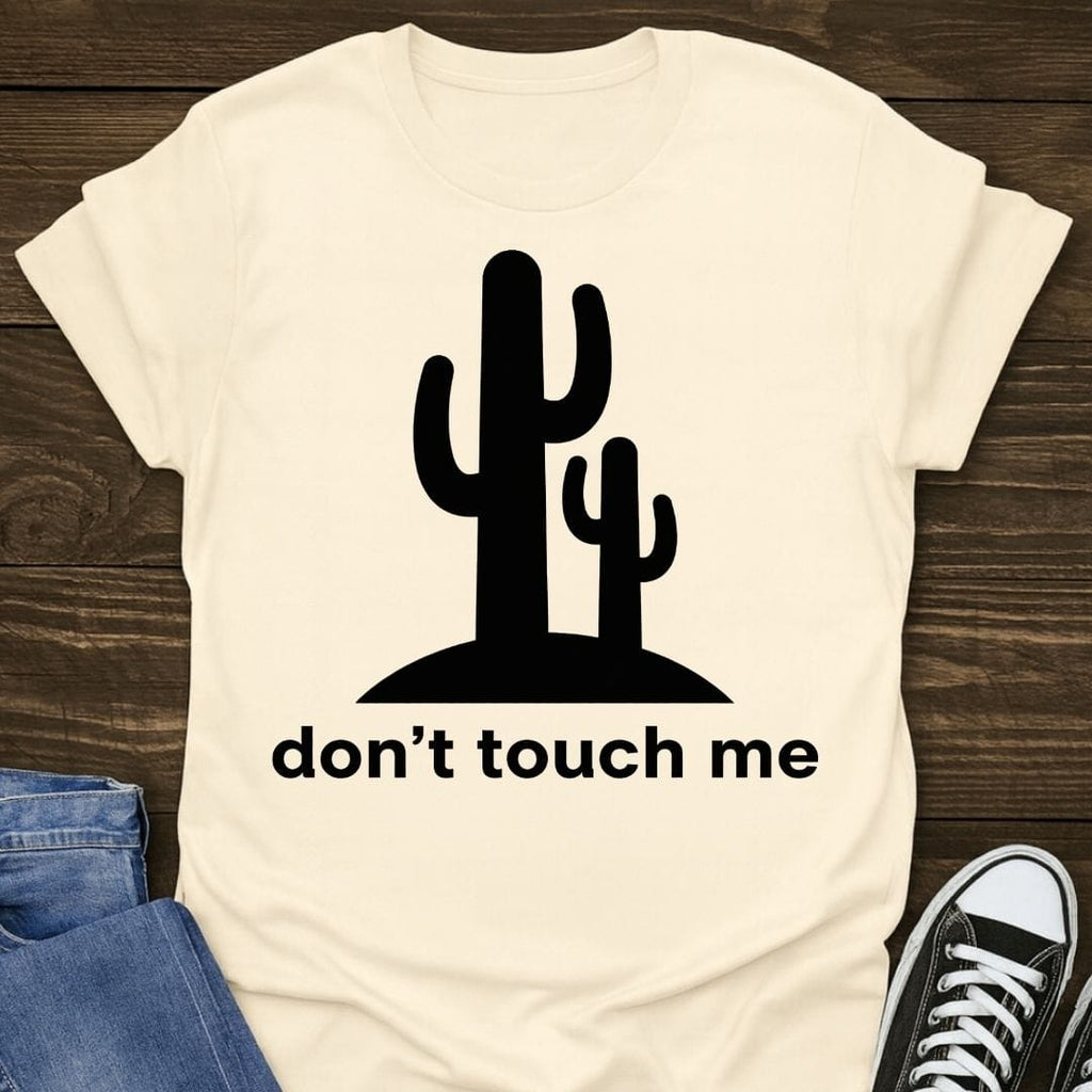 Don't Touch Me T-shirt