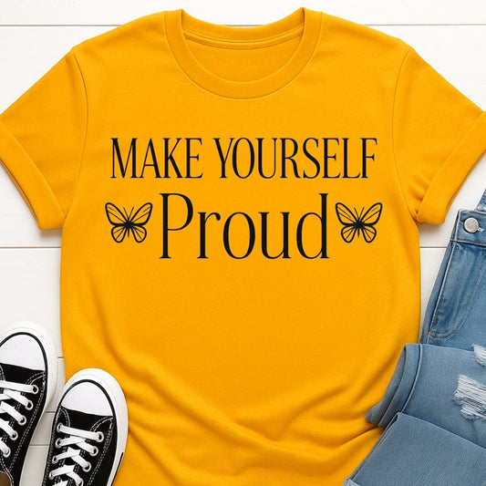 Make Yourself Proud Tee