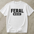 Feral Mode T-shirt