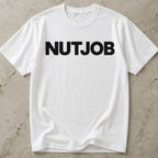 Nutjob T-shirt