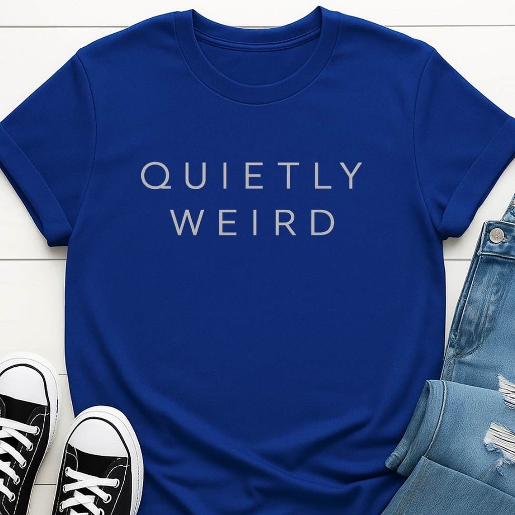 Quietly Weird Slogan Tee