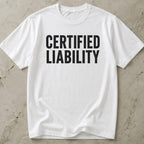 Certified Liability Tee