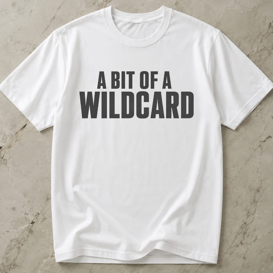 A Bit Of A Wildcard Tee
