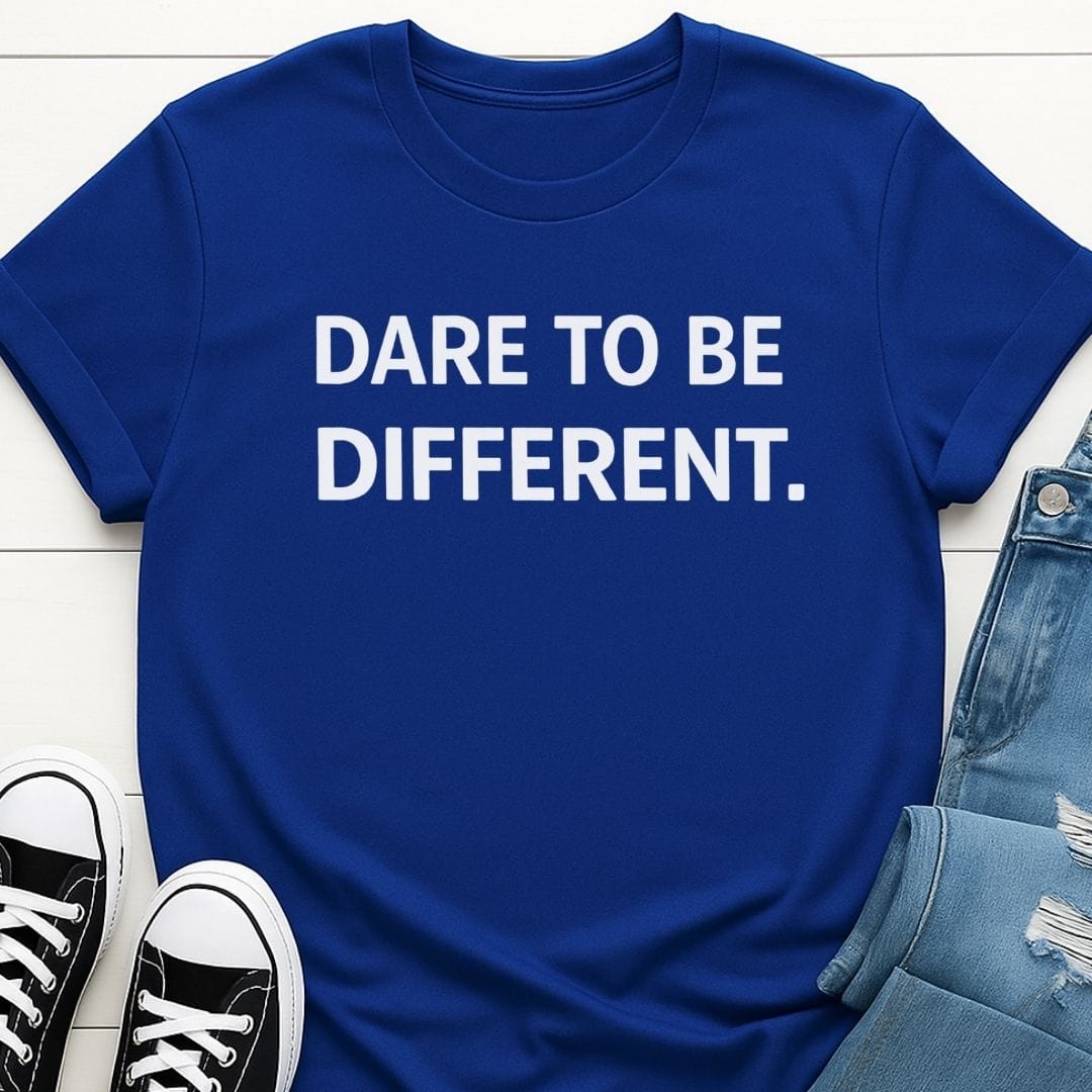 Dare To Be Different Slogan T-shirt