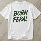 Born Feral T-shirt