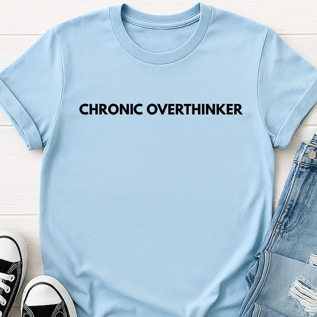 Chronic Overthinker Tee