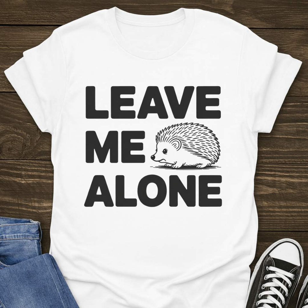 Leave Me Alone T-shirt