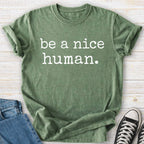 Be A Nice Human Premium Comfort Tee