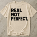 Real Not Perfect T-shirt
