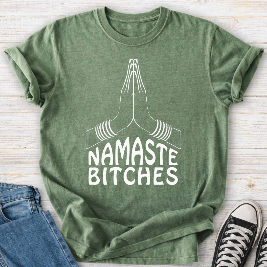 Namaste Bit*hes Premium Comfort Tee