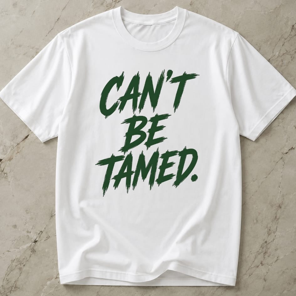 Can't Be Tamed T-shirt