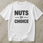 Nuts By Choice Tee