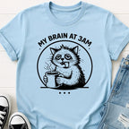 My Brain At 3am - Overthinking Tee