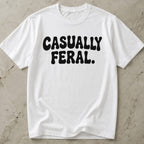 Casually Feral T-shirt