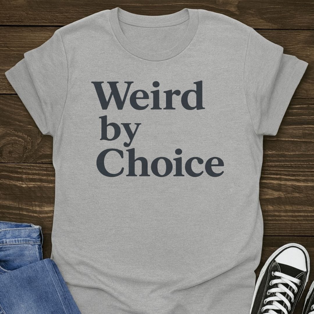 Weird By Choice Tee