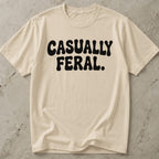 Casually Feral T-shirt