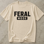 Feral Mode T-shirt