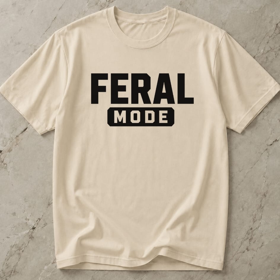 Feral Mode T-shirt